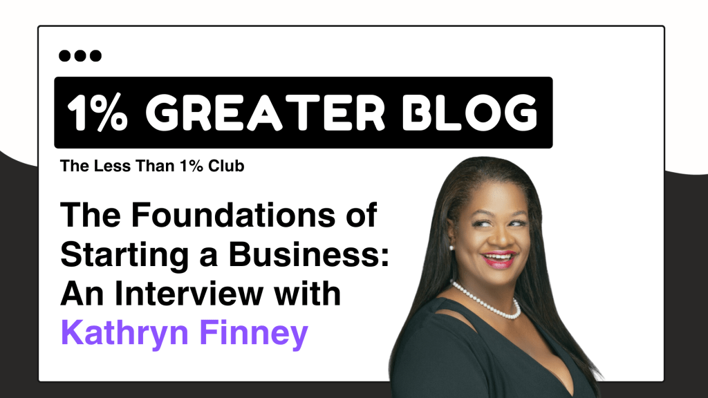 The Foundations of Starting a Business: An Interview with Kathryn&nbsp;Finney